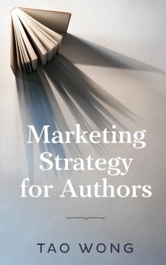 Marketing Strategy for Authors - Wong, Tao