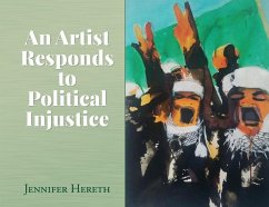 An Artist Responds to Political Injustice - Hereth, Jennifer