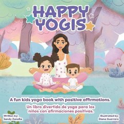 Happy Yogis: A fun kids yoga book with positive affirmations (Bilingual Edition) - Zanella, Sandy