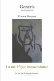 La maléfique transcendance: Il n'y a pas de drogués heureux!