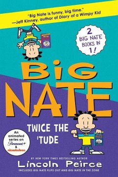 Big Nate: Twice the 'Tude - Peirce, Lincoln