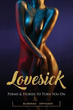 Lovesick: Poems & Stories to Turn You On - Edwards, Kareema