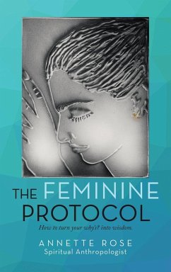 The Feminine Protocol - Rose, Annette