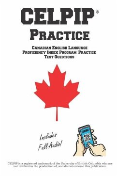 CELPIP Practice: Canadian English Language Proficiency Index Program(R) Practice Questions - Complete Test Preparation Inc