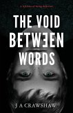 The Void Between Words