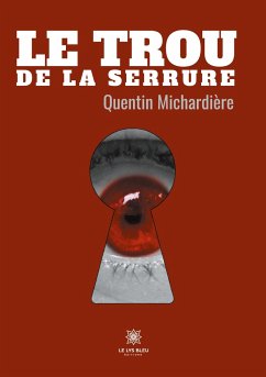 Le trou de la serrure - Michardière, Quentin