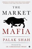The Market Mafia: Chronicle of India's High-Tech Stock Market Scandal & The Cabal That Went Scot-Free.