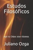 Estudos Filosóficos: Apó to Cháos ston Kósmos