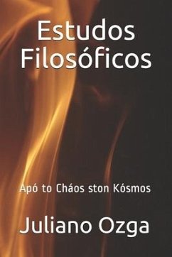 Estudos Filosóficos: Apó to Cháos ston Kósmos - Ozga, Juliano