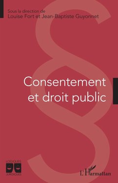 Consentement et droit public - Fort, Louise; Guyonnet, Jean-Baptiste