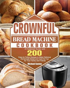 CROWNFUL Bread Machine Cookbook - Santos, Michael