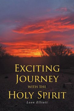 Exciting Journey with the Holy Spirit - Elliott, Leon