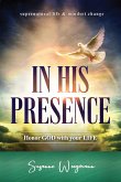 IN HIS PRESENCE