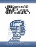 A Teen's Coaching Tool Towards Embracing Equity and Diversity
