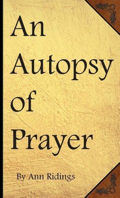 An Autopsy of Prayer - Ridings, Sarah Ann