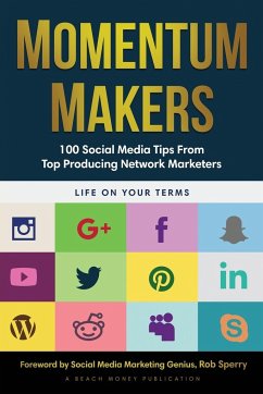 Cover Momentum Makers: 100 Social Media Tips From Top Producing Network Marketers
