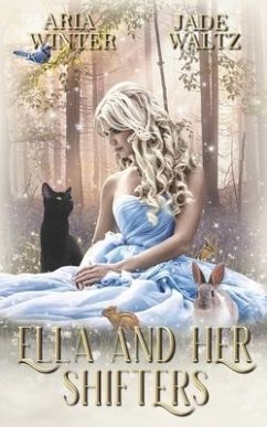 Ella and Her Shifters: A Reverse Harem Shifter Romance - Waltz, Jade; Winter, Aria