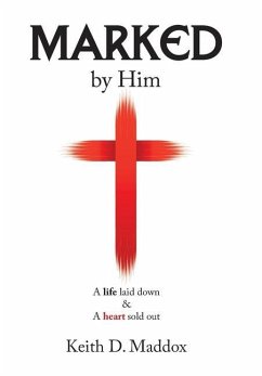 Marked by Him - Maddox, Keith D.