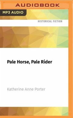 Pale Horse, Pale Rider: Three Short Novels - Porter, Katherine Anne
