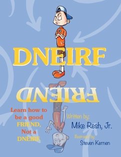 Dneirf: Learn how to be a good FRIEND, Not a DNEIRF. - Resh, Mike