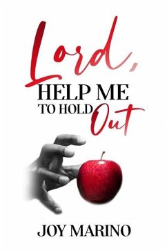Lord, Help Me To Hold Out - Marino, Joy