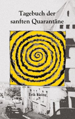 Tagebuch der sanften Quarantäne (eBook, ePUB) - Eising, Erik