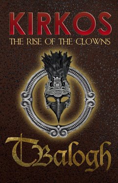 The Rise of the Clowns (Kirkos) (eBook, ePUB) - Balogh, T.