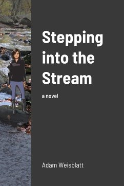 Stepping into the Stream - Weisblatt, Adam