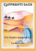 L'apprenti sage: Il te faudra apprendre II