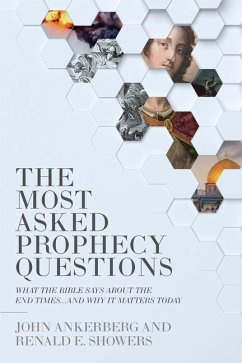 The Most Asked Prophecy Questions - Ankerberg, John; Showers, Renald E