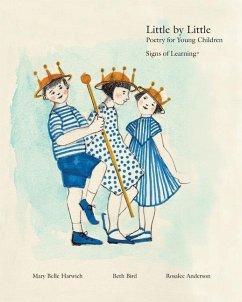 Little by Little: Poetry for Young Children - Harwich, Mary Belle