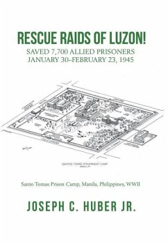 Rescue Raids of Luzon! - Huber Jr., Joseph C.