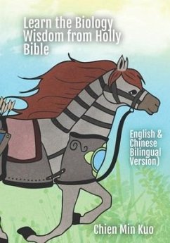 Learn the Biology Wisdom from Holly Bible: English & Chinese Bilingual Version - Kuo, Chien Min