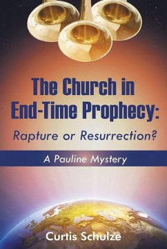 The Church in End-Time Prophecy - Schulze, Curtis The Church in End-Time Prophecy - Schulze, Curtis