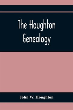 The Houghton Genealogy - W. Houghton, John