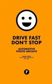 Drive Fast Don't Stop - Book 7