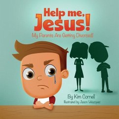 Help Me Jesus! My Parents Are Getting Divorced! - Cornell, Kim
