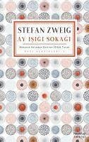 Ay Isigi Sokagi - Zweig, Stefan