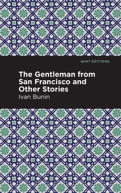 The Gentleman from San Francisco and Other Stories - Bunin, Ivan A.