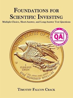 Foundations for Scientific Investing: Multiple-Choice, Short-Answer, and Long-Answer Test Questions - Crack, Timothy Falcon