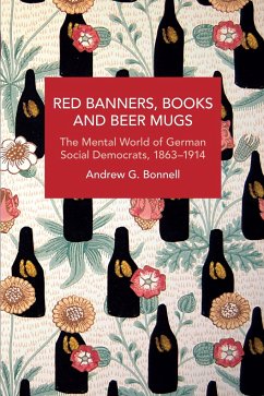 Red Banners, Books and Beer Mugs - Bonnell, Andrew G.