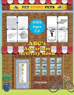ABC's Aquarium Activity Book Volume I: Puzzle, coloring and Activity Book for kids 2 -6 - Pond, Steve