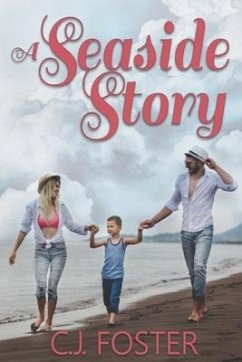 A Seaside Story - Foster, C. J.