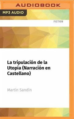 La Tripulación de la Utopía (Narración En Castellano) - Sandín, Miguel
