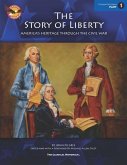 The Story of Liberty, Student's Edition 1: America's Ancient Heritage Through the Civil War