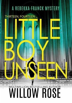 Thirteen, Fourteen... Little Boy Unseen - Rose, Willow