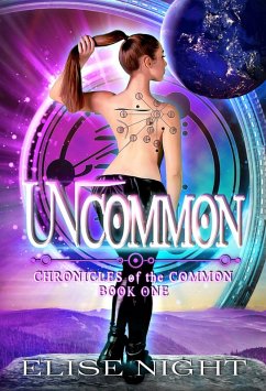 Uncommon (Chronicles of the Common, #1) (eBook, ePUB) - Night, Elise
