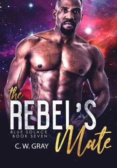 The Rebel's Mate - Gray, C. W.