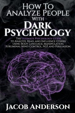 How to Analyze People with Dark Psychology - Anderson, Jacob