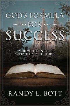 God's Formula for Success: As Revealed in the Scriptures by the Lord - Bott, Randy